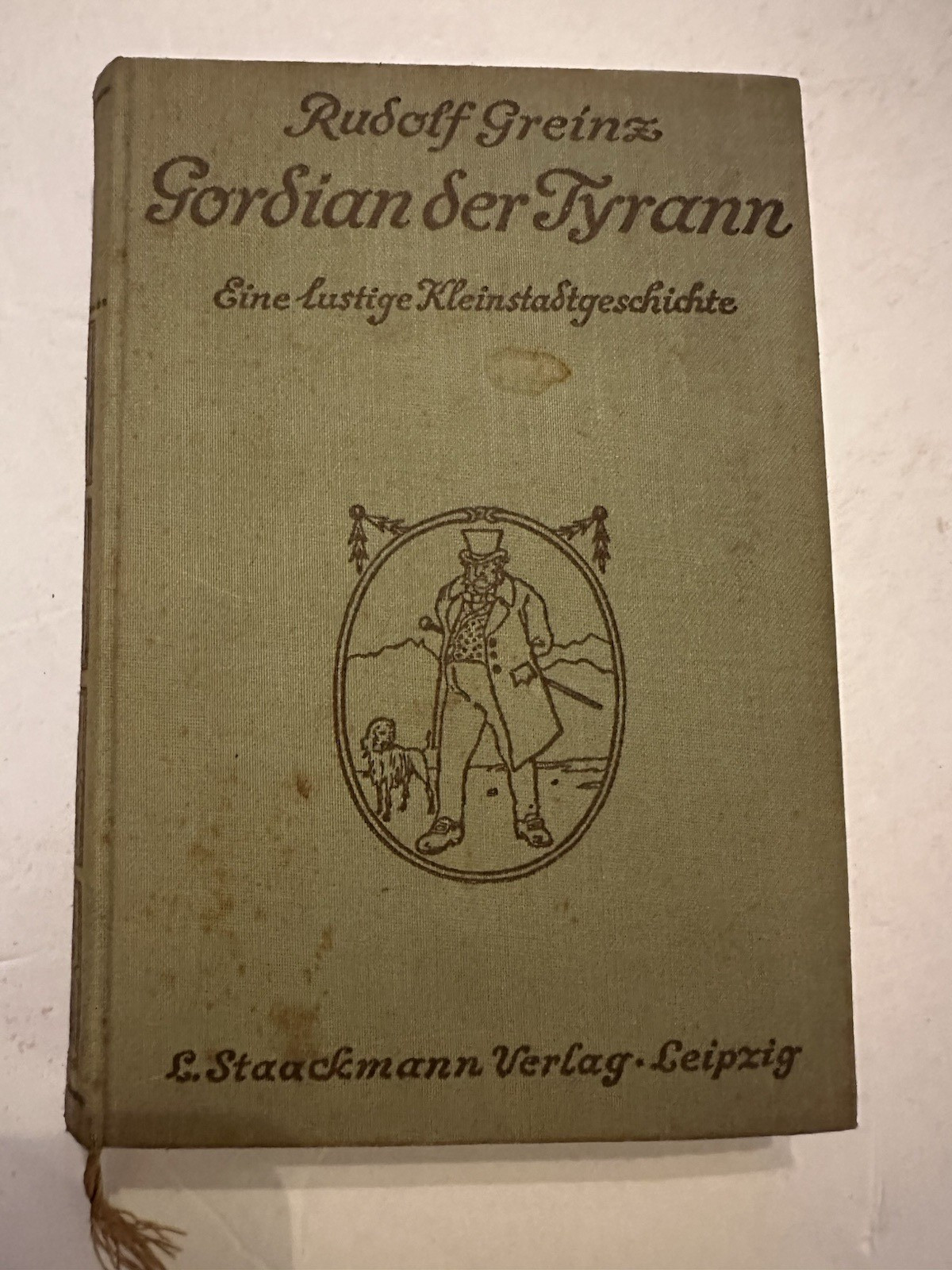 Gordian der Tyrann Rudolf Greinz 1924 German Novel Staackmann Verlag Leipzig