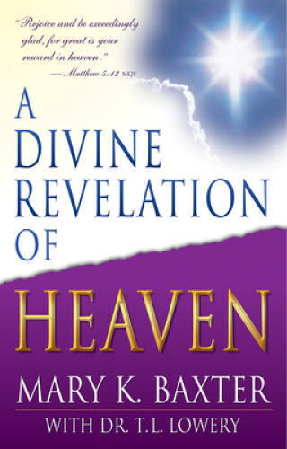 A Divine Revelation Of Heaven – Paperback By Mary K. Baxter – VERY GOOD