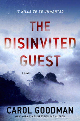 The Disinvited Guest: A Novel – Paperback By Goodman, Carol – GOOD