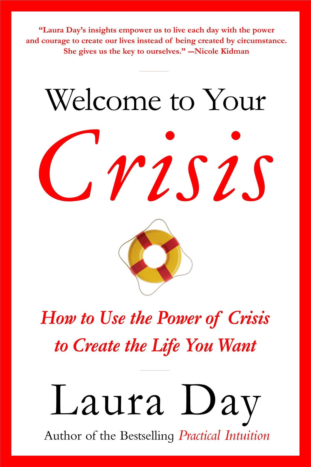 Welcome to Your Crisis: How to Use the Power of Crisis to Create the Life Yo…