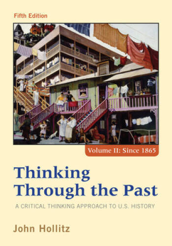 Thinking Through the Past: A Critical Thinking Approach to U.S. History, – GOOD