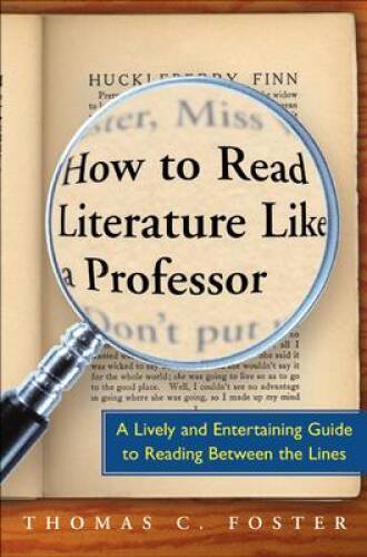 How to Read Literature Like a Professor: A Lively and Entertaining Guide – GOOD