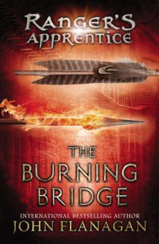 The Burning Bridge; The Ranger’s Apprentic- paperback, John Flanagan, 0142408425