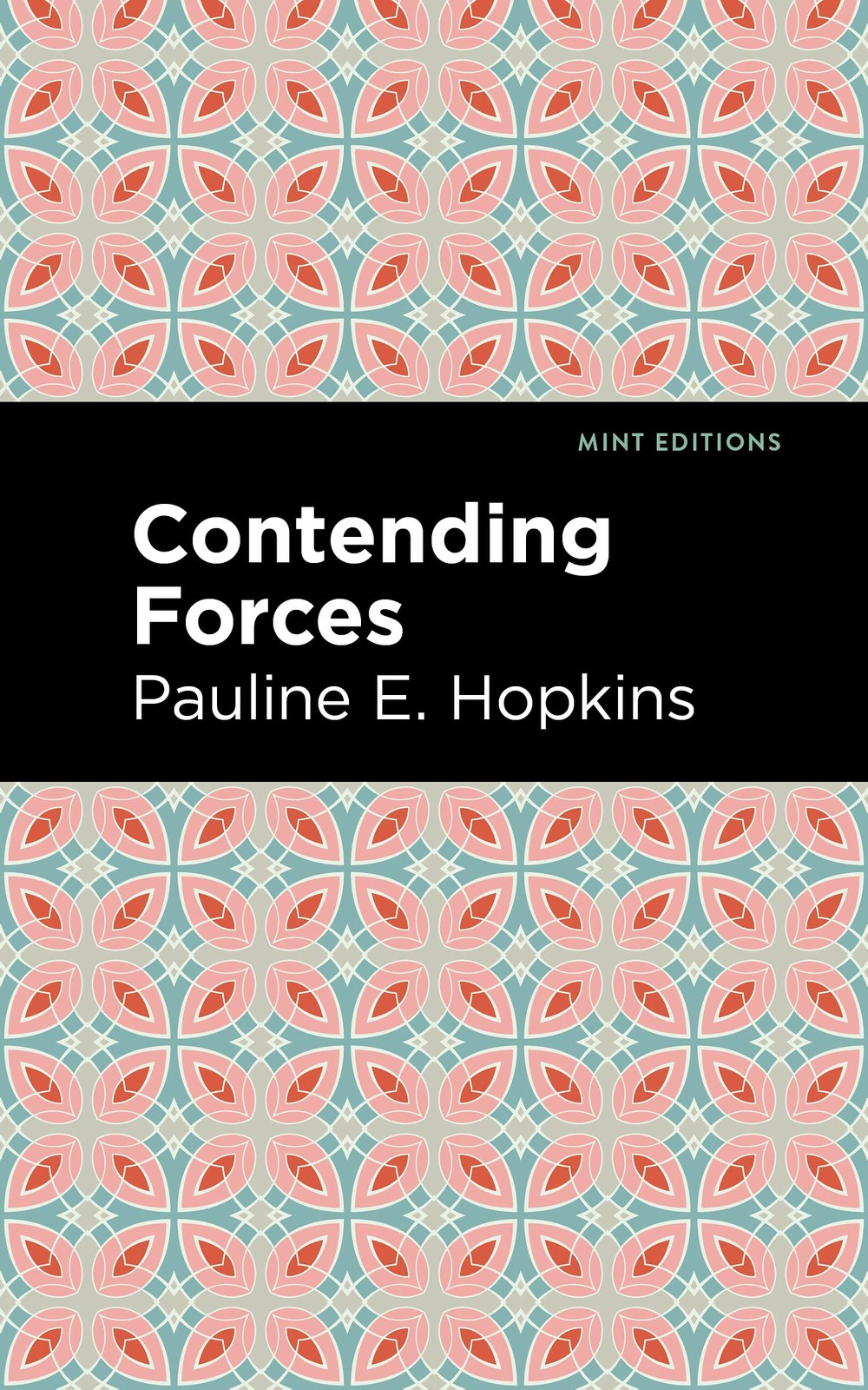 Contending Forces (Mint Editions) by Hopkins, Pauline E. [Hardcover]