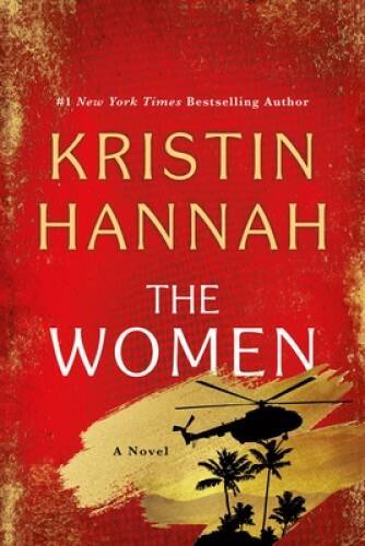The Women: A Novel – Hardcover By Hannah, Kristin – VERY GOOD