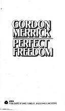 Perfect Freedom by Gordon Merrick