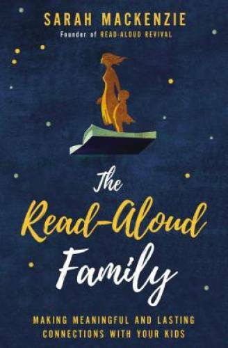 The Read-Aloud Family: Making Meaningful and Lasting Connections with Yo – GOOD