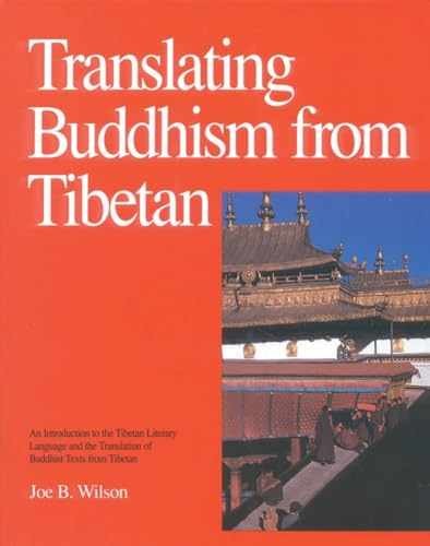 Translating Buddhism from Tibetan: An – Hardcover, by Wilson Joe B. – Very Good