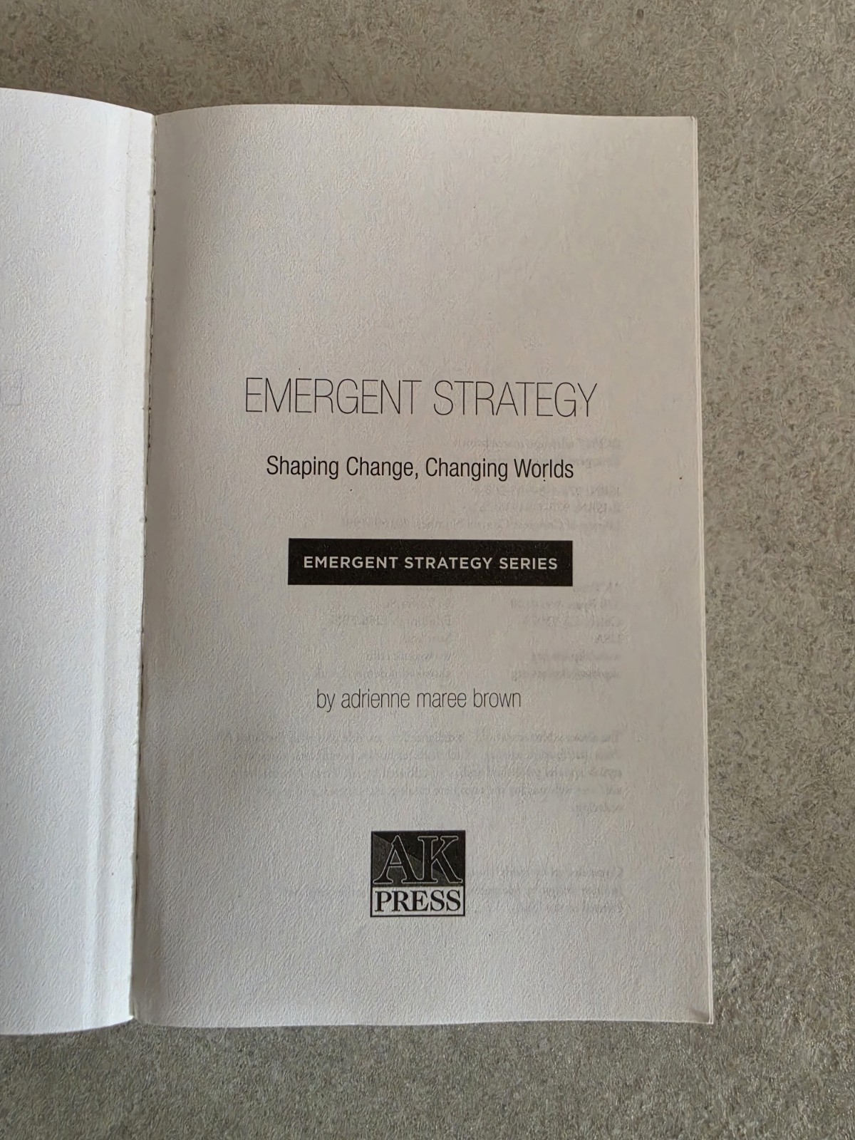 Emergent Strategy : Shaping Change, Changing Worlds by adrienne maree brown…