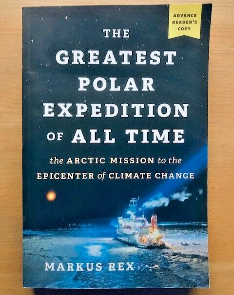 THE GREATEST POLAR EXPEDITION OF ALL TIME by MARKUS REX – *PROOF*