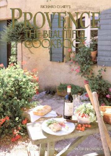 Provence: The Beautiful Cookbook: Authentic Recipes from the Regions of P – GOOD