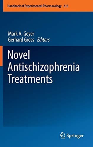 Novel Antischizophrenia Treatments (Handbook of Experimental Pharmacology, 213)