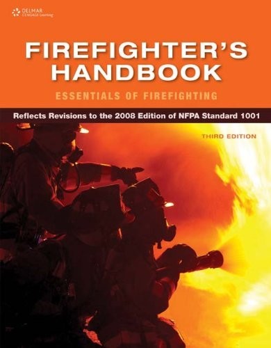 BY CENGAGE LEARNING – FIREFIGHTER’S HANDBOOK: ESSENTIALS By Delmar Cengage