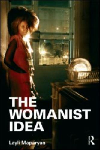 The Womanist Idea (Contemporary Sociological Perspectives) by Maparyan, Layli