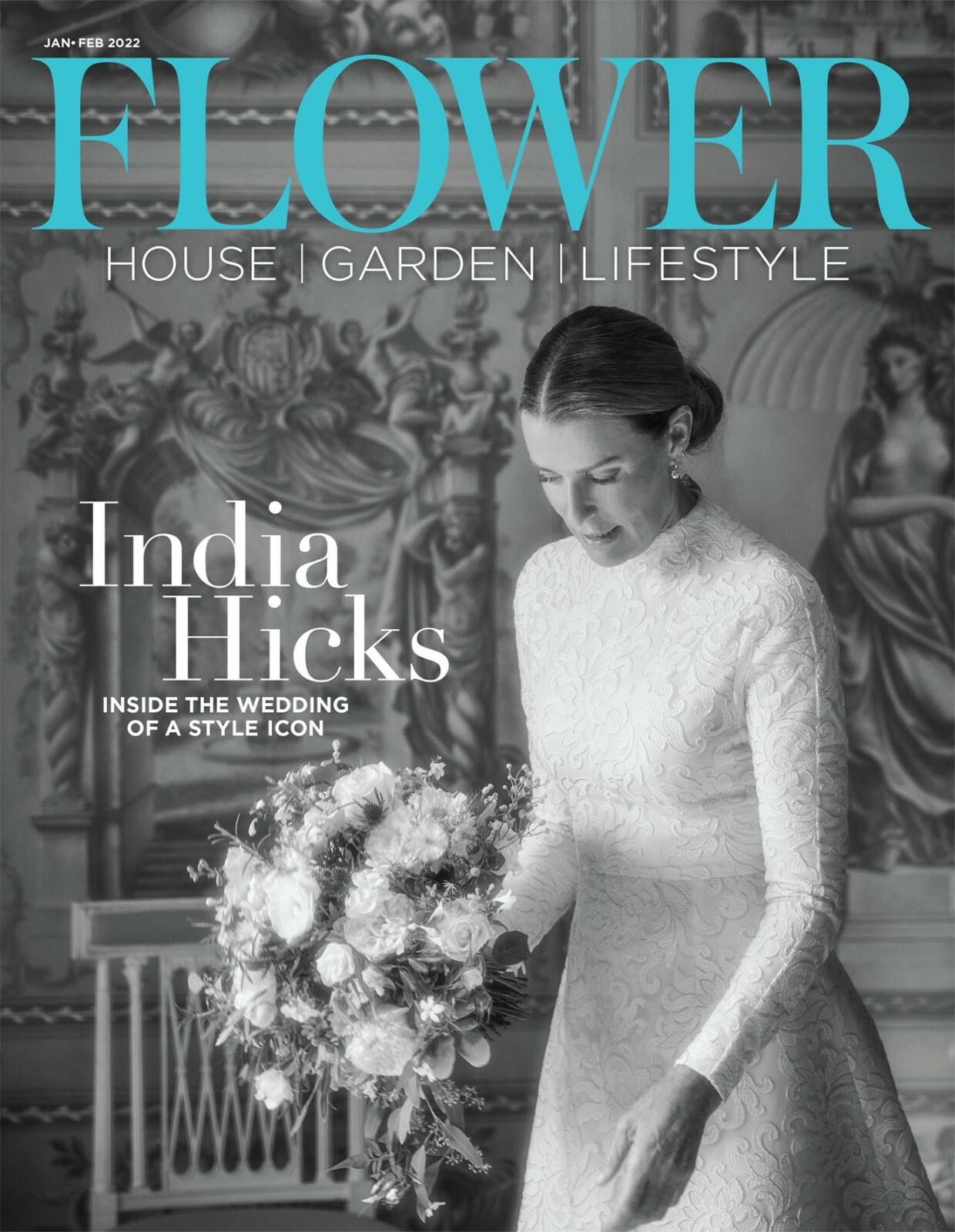 FLOWER MAGAZINE | JAN/FEB 2022 | INDIA HICKS: INSIDE THE WEDDING OF A STYLE ICON