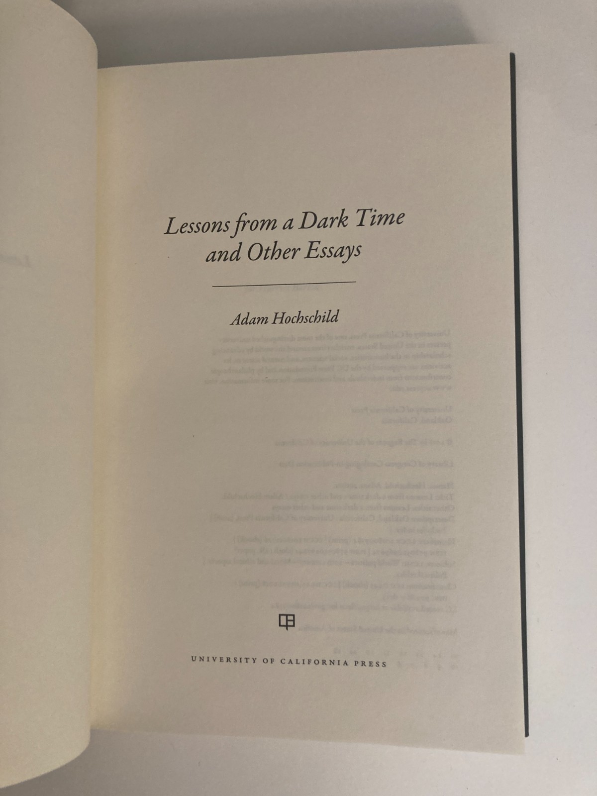 Lessons from a Dark Time & Other Essays by Adam Hochschild (2018, HC) 1st Print