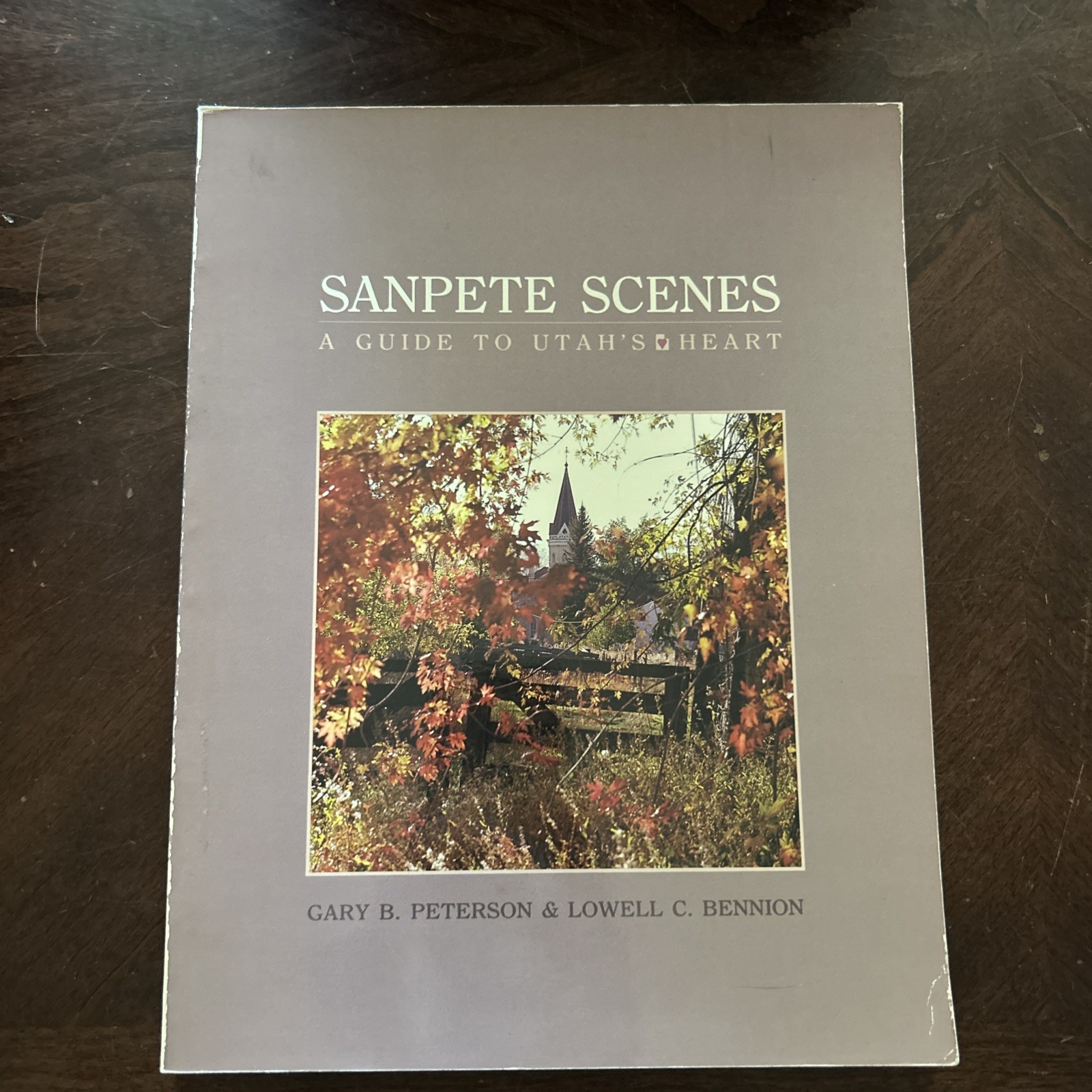 Sanpete Scenes: A Guide to Utah’s Heart