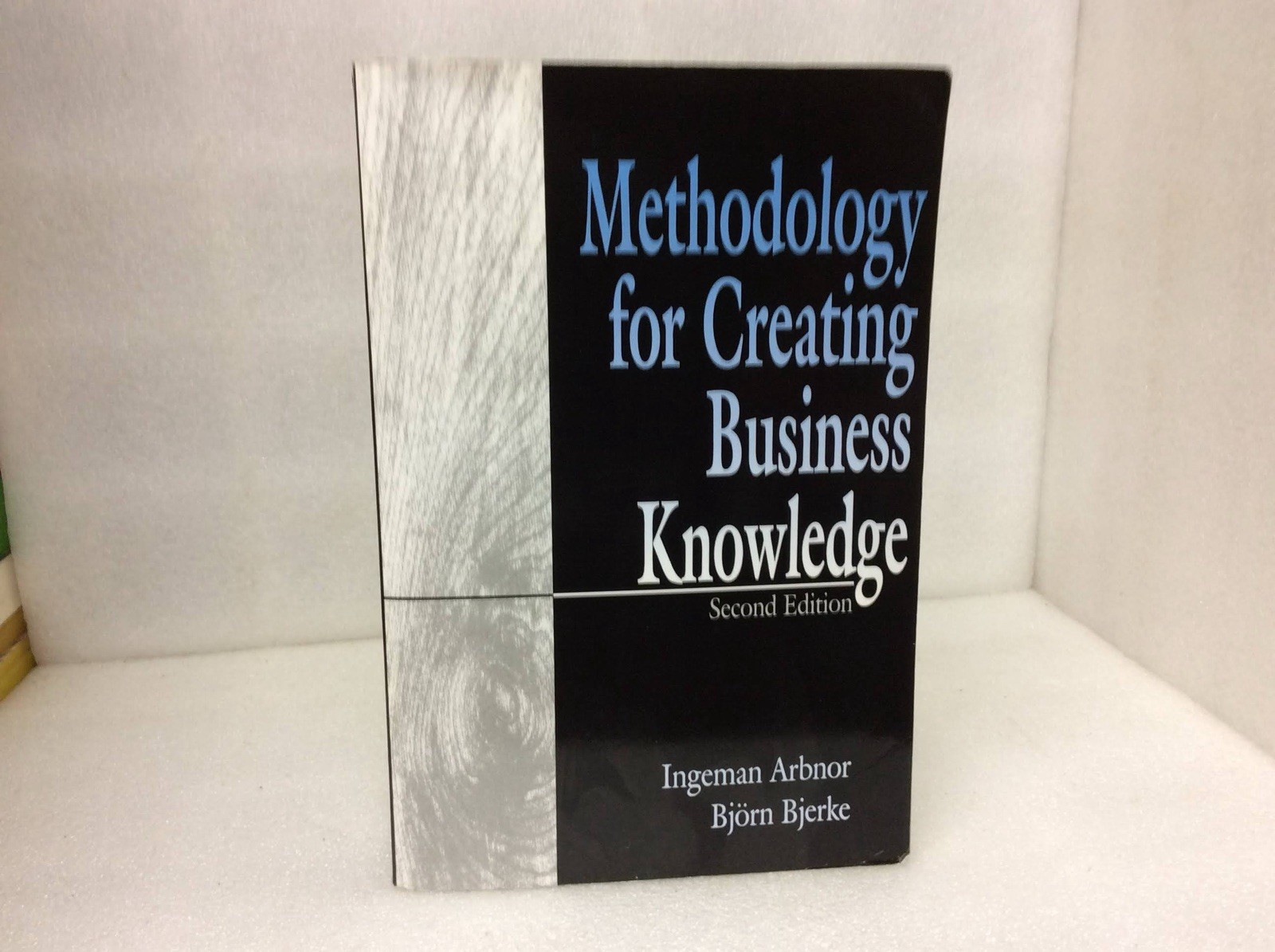 METHODOLOGY FOR CREATING BUSINESS KNOWLEDGE By Ingeman Arbnor & Bjorn Bjerke HC