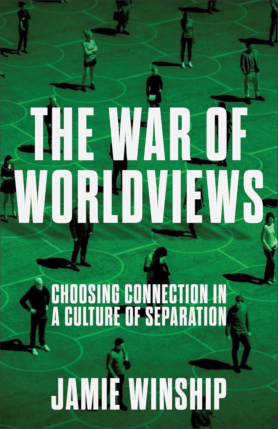 The War of Worldviews: Choosing Connection in a Culture of Separation Paperback