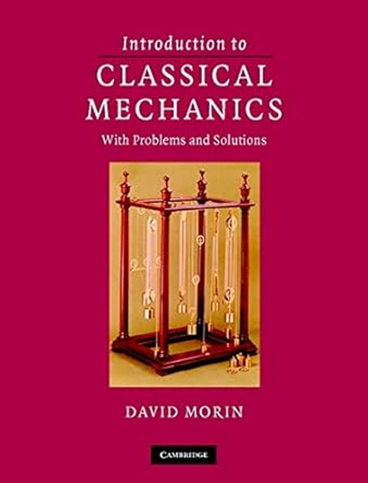Introduction to Classical Mechanics by Morin 1st INTL ED