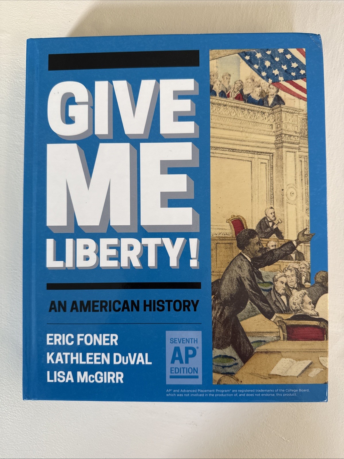 Give Me Liberty! : An American History 7th AP Edition, Eric Foner