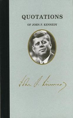 Quotations of John F Kennedy, USA, Quotations of Great Americans, Hardback