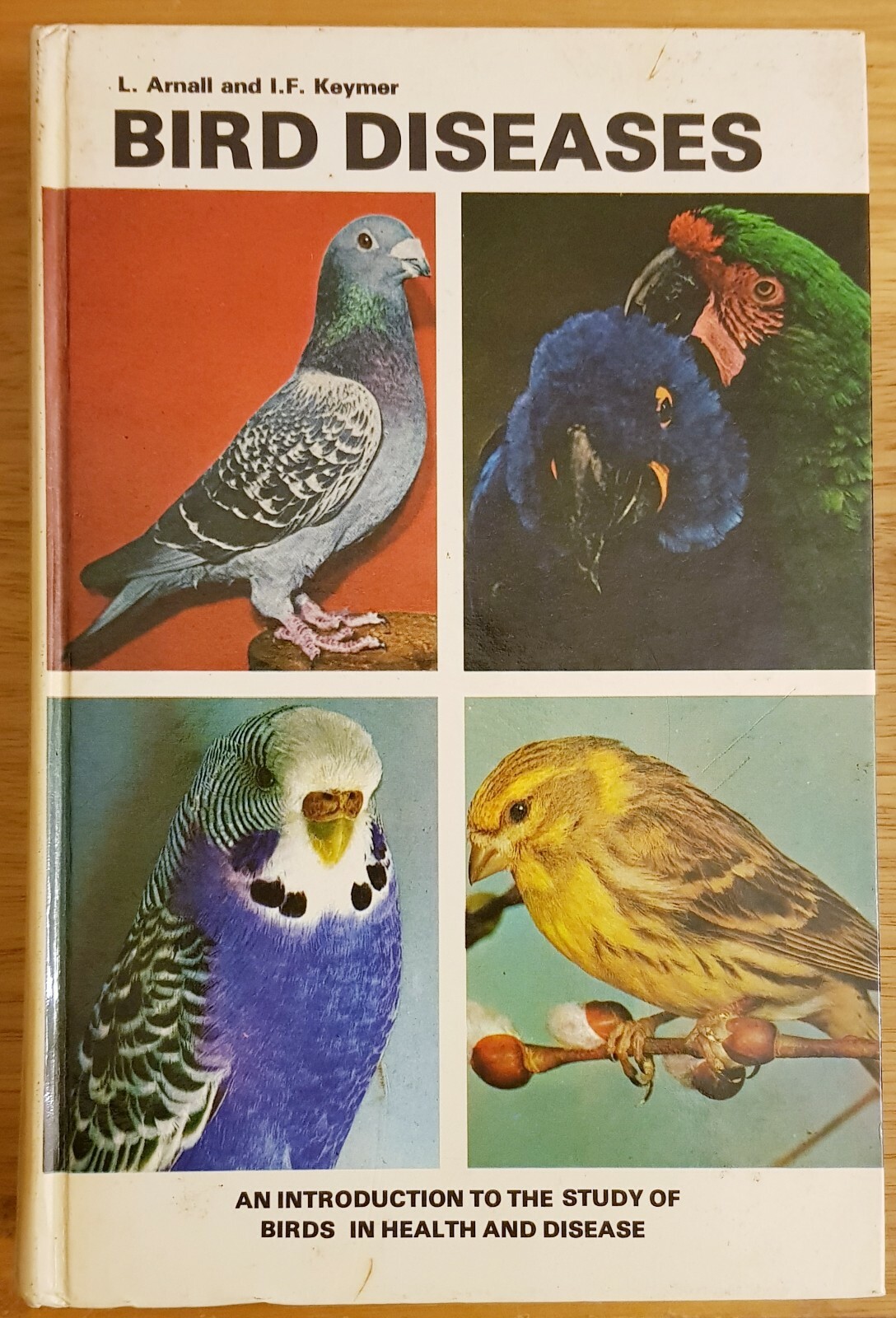 Bird Diseases, An Introduction to the Study of Birds, 528 pages, Arnall & Keymer