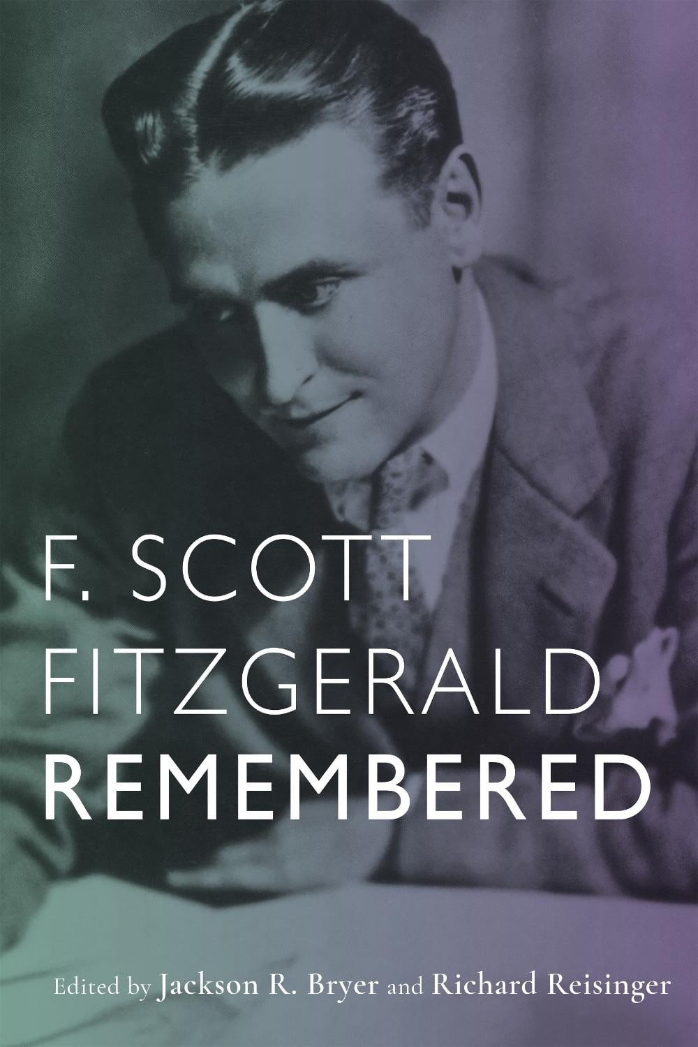 F. Scott Fitzgerald Remembered by Jackson R. Bryer Hardcover Book