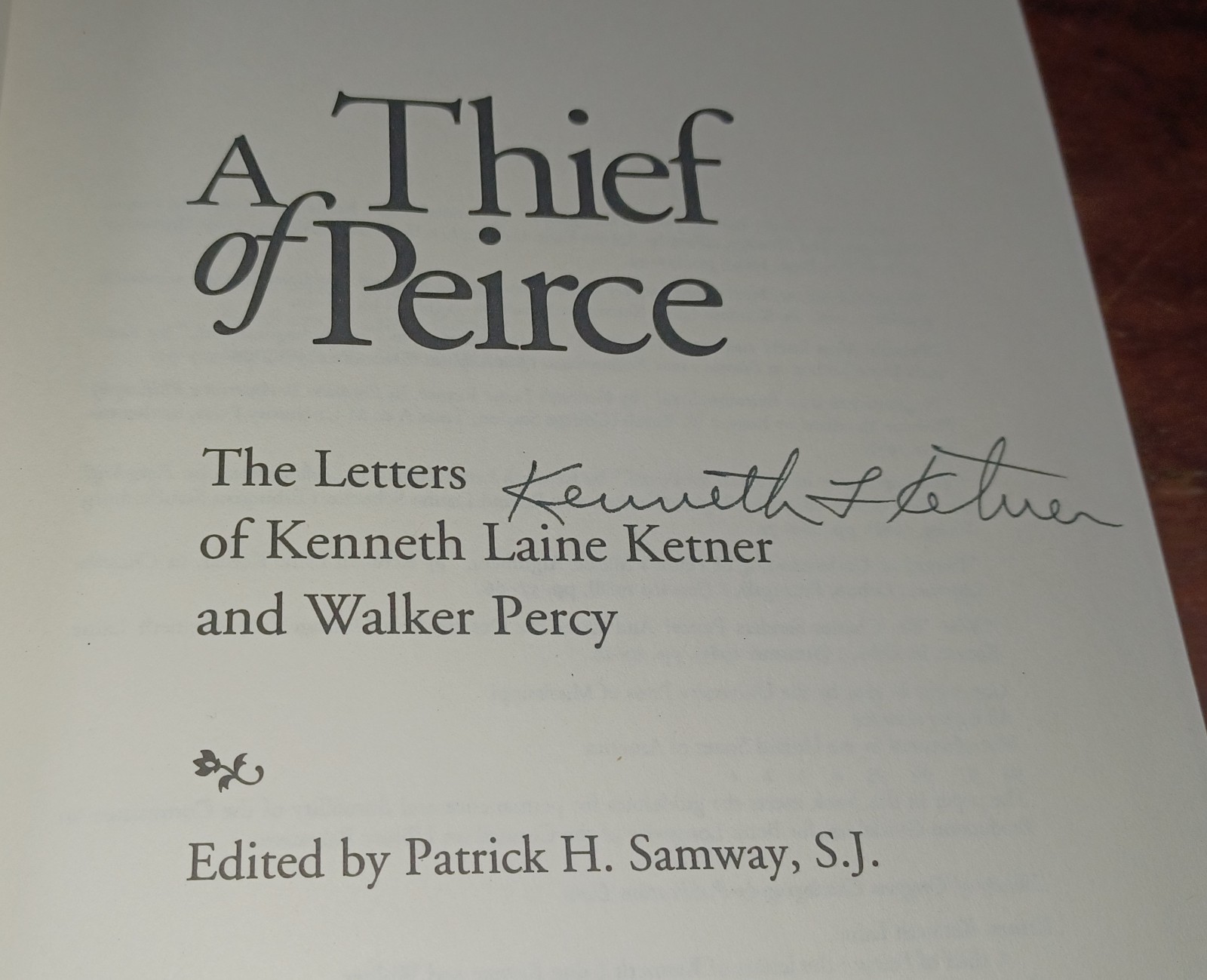 SIGNED / Letters of Walker Percy & Kenneth Laine Ketner / A Thief of Peirce HBDJ