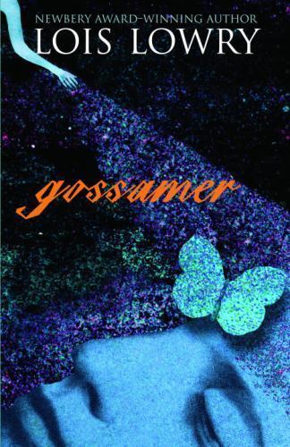 Gossamer – 0385734166, Lois Lowry, paperback