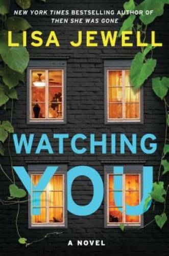 Watching You: A Novel – Hardcover By Jewell, Lisa – GOOD