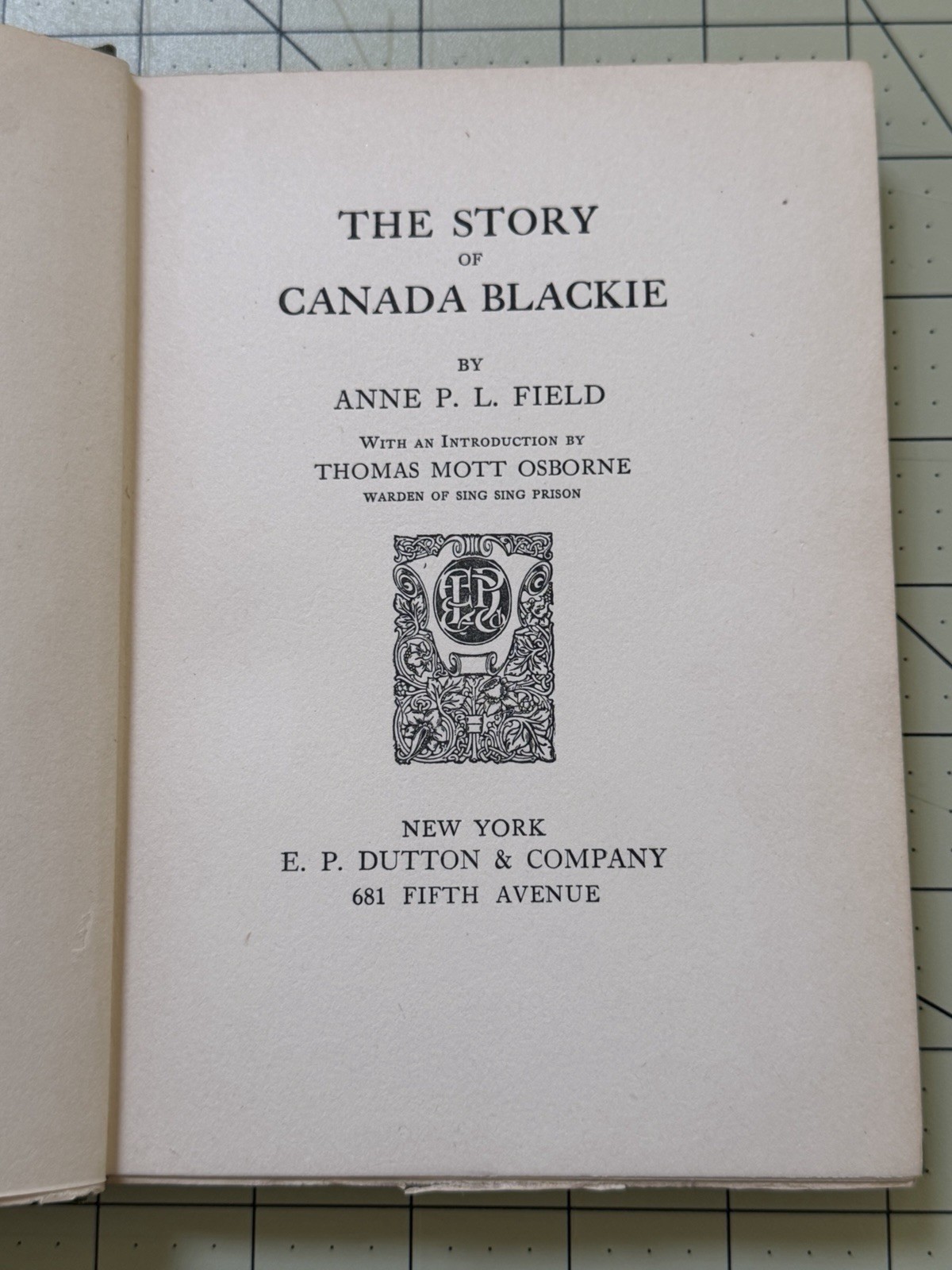 The Story of Canada Blackie by Anne P. L. Field 1915 FIRST EDITION (Sing Sing)
