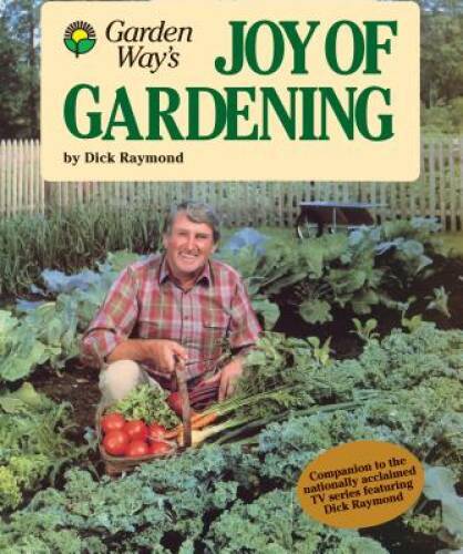Garden Way’s Joy of Gardening – Paperback By Raymond, Dick – ACCEPTABLE