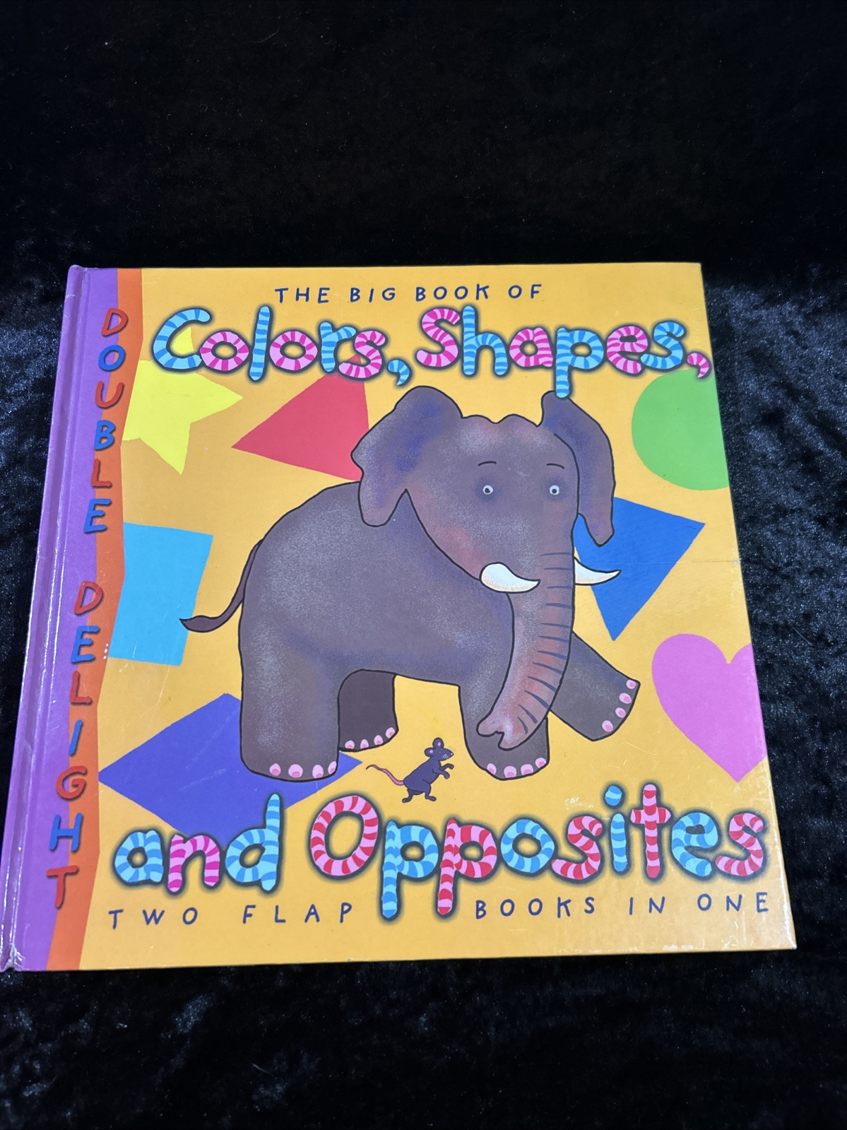 The Big Book of Colours, Shapes & Opposites – Mary Novick – h/c illustrated 2006
