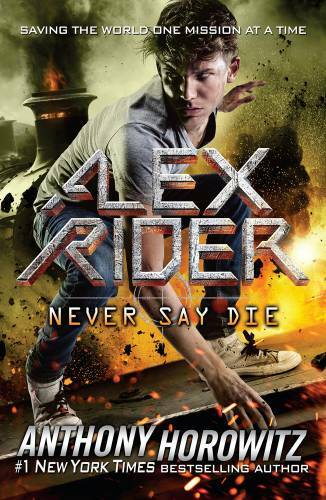 Never Say Die (Alex Rider) – Paperback By Horowitz, Anthony – GOOD