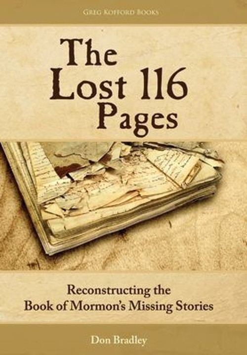 The Lost 116 Pages : Reconstructing the Book of Mormon’s Missing