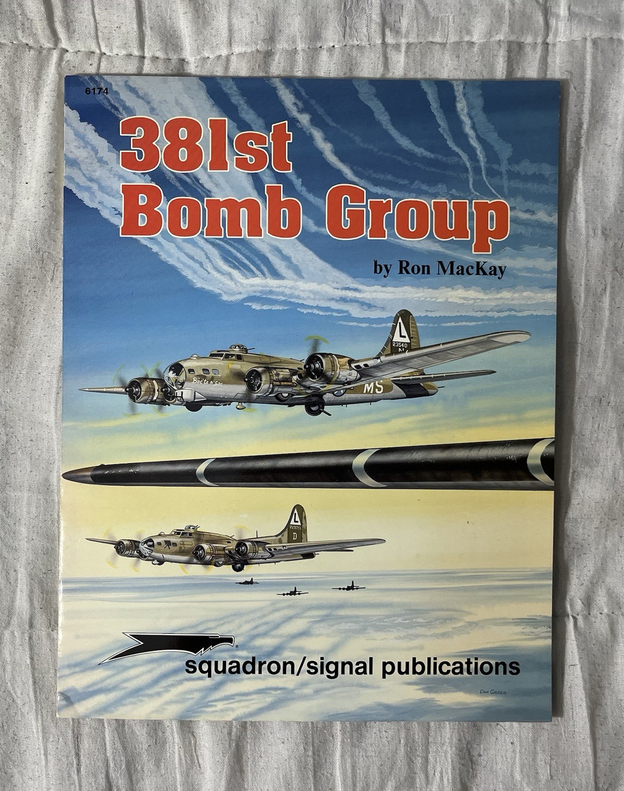 SQUADRON SIGNAL 381ST BOMB GROUP BY RON MACKAY 1994 1st Edition