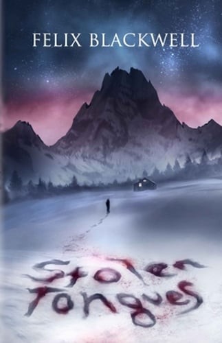 Stolen Tongues by Felix Blackwell: New