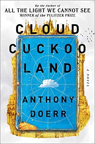 Cloud Cuckoo Land: A Novel by Doerr, Anthony
