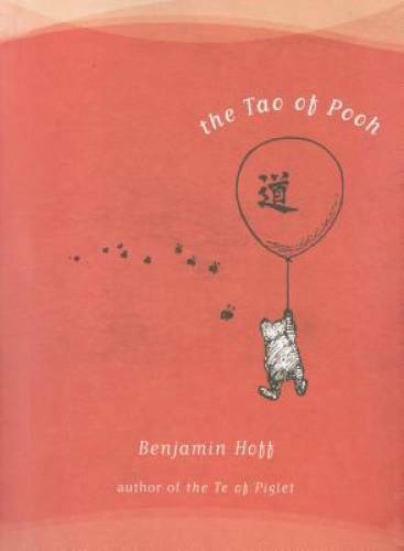 The Tao of Pooh (Winnie-the-Pooh) – Hardcover By Hoff, Benjamin – VERY GOOD