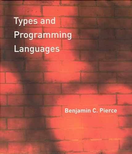 Types and Programming Languages – Hardcover, by Pierce Benjamin C. – Very Good