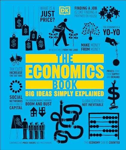 The Economics Book: Big Ideas Simply Explained – Hardcover, by DK – Very Good j