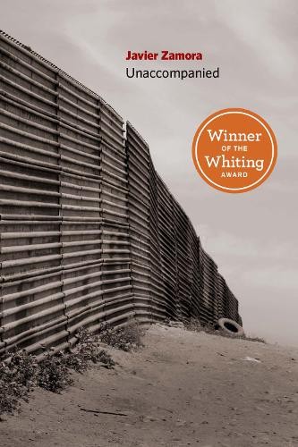 Javier Zamora Unaccompanied (Hardback)