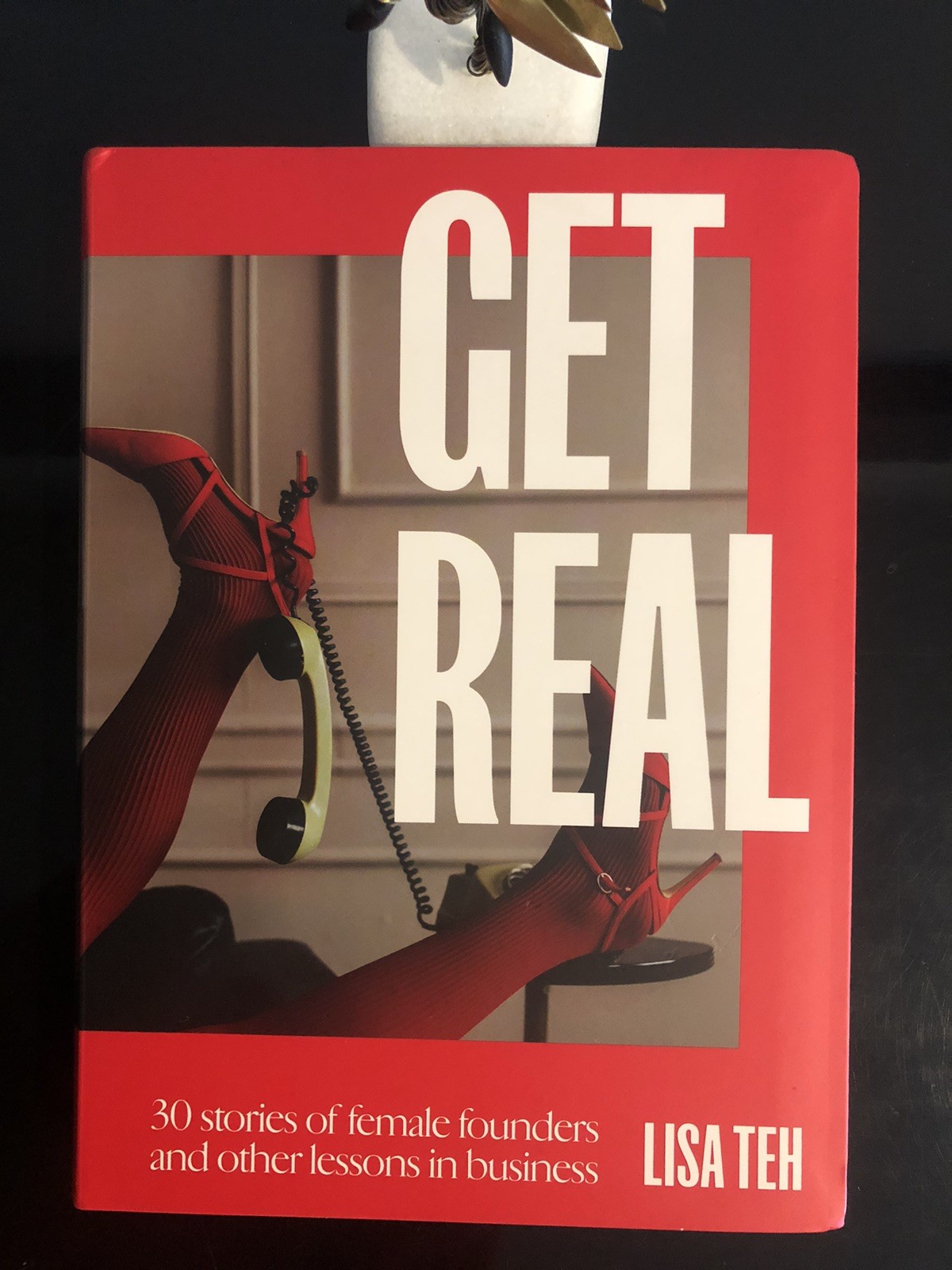 Get Real Lisa Yeh Business Hardie Grant 2025 First Ed/F.Print SC LN