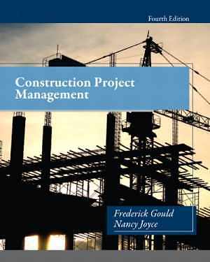 Construction Project Management – Hardcover, by Gould Frederick; Joyce – Good