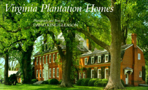 Virginia Plantation Homes – Hardcover By Gleason, David King – GOOD
