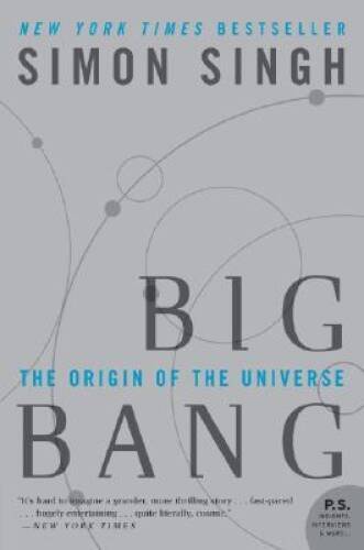 Big Bang: The Origin of the Universe – Paperback By Singh, Simon – GOOD