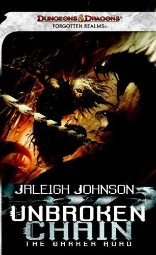 Unbroken Chain: The Darker Road: A Forgotten Realms Novel (Dungeons & Dragon…