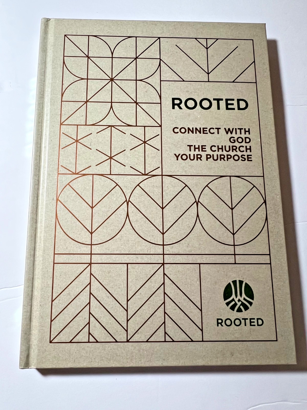Rooted: Connect With God The Church Your Purpose Hardcover