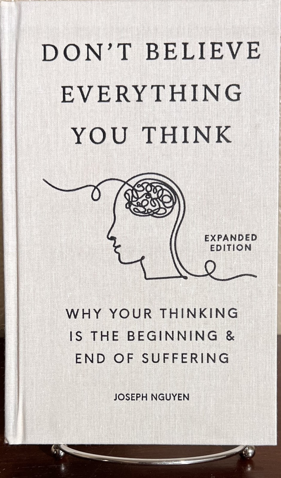 SIGNED ~ DON’T BELIEVE EVERYTHING YOU THINK by Joseph Nguyen – Expanded Edition